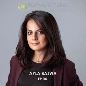 Ep.4 Data for Good, with Ayla Bajwa